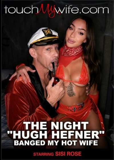 The Night “Hugh Hefner” Banged my Hot Wife
